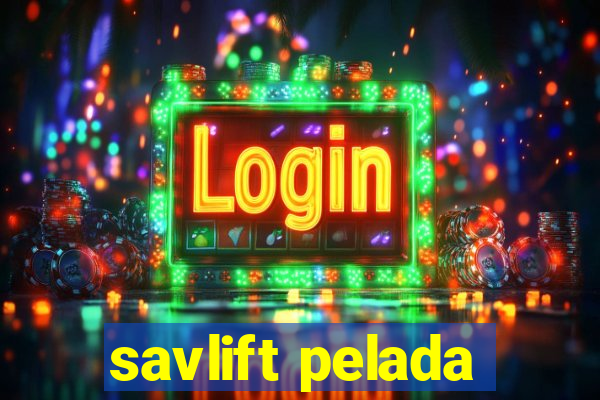 savlift pelada